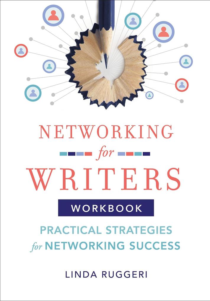 Networking for Writers: Practical Strategies for Networking Success