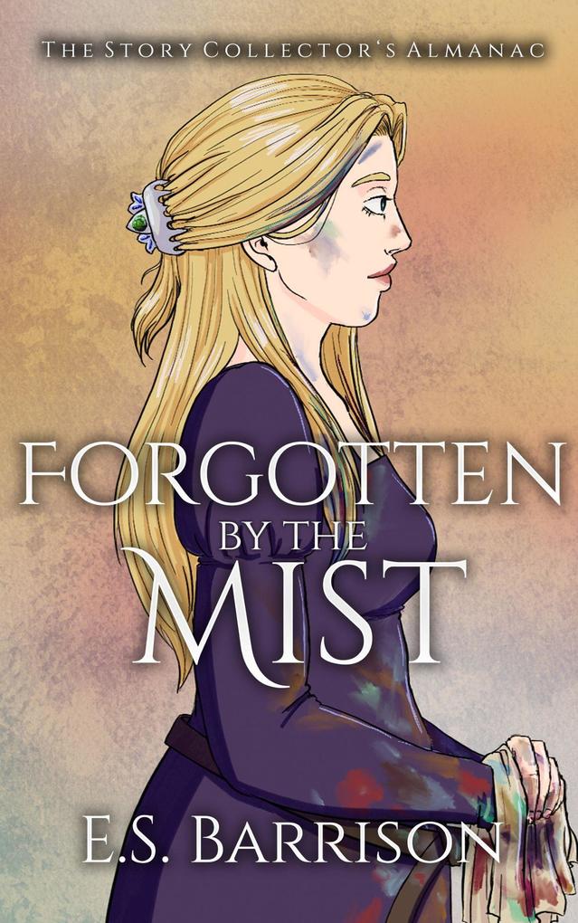 Forgotten by the Mist (The Story Collector‘s Almanac #5)