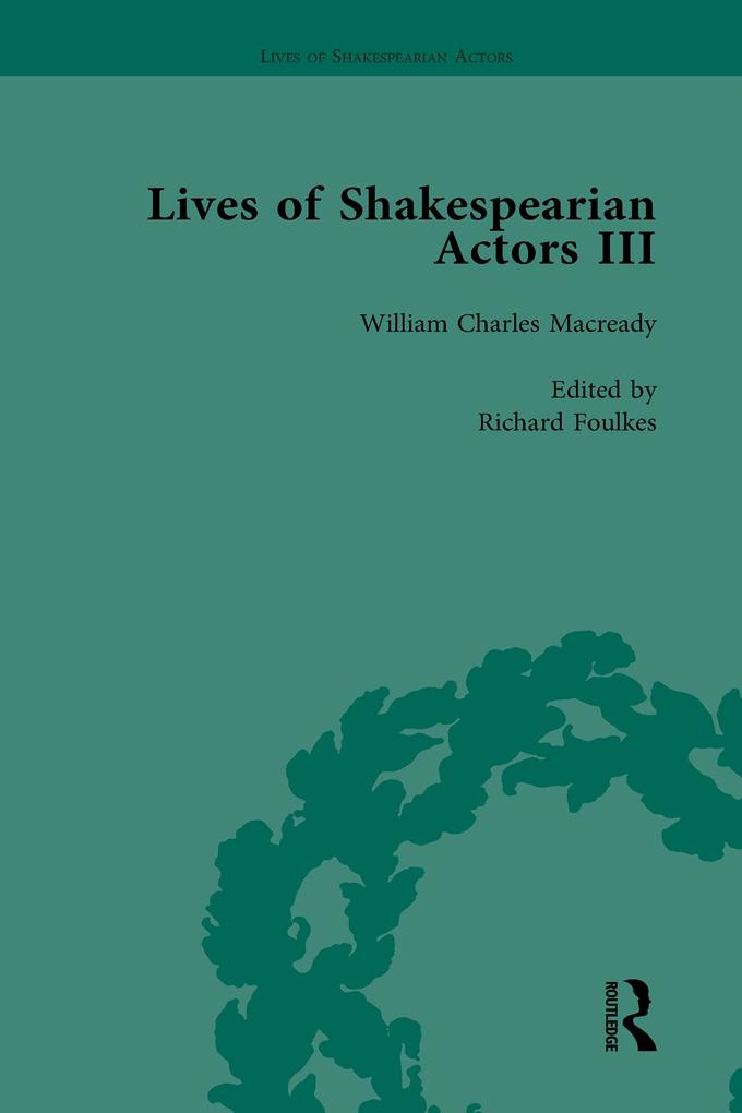 Lives of Shakespearian Actors Part III Volume 3