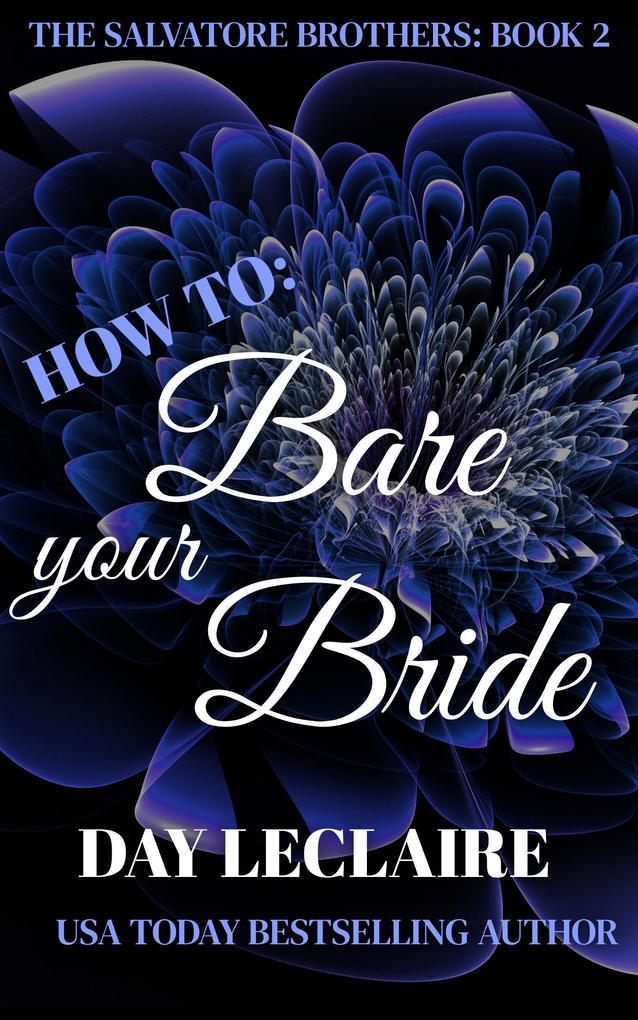 How To: Bare Your Bride (The Salvatore Brothers #2)