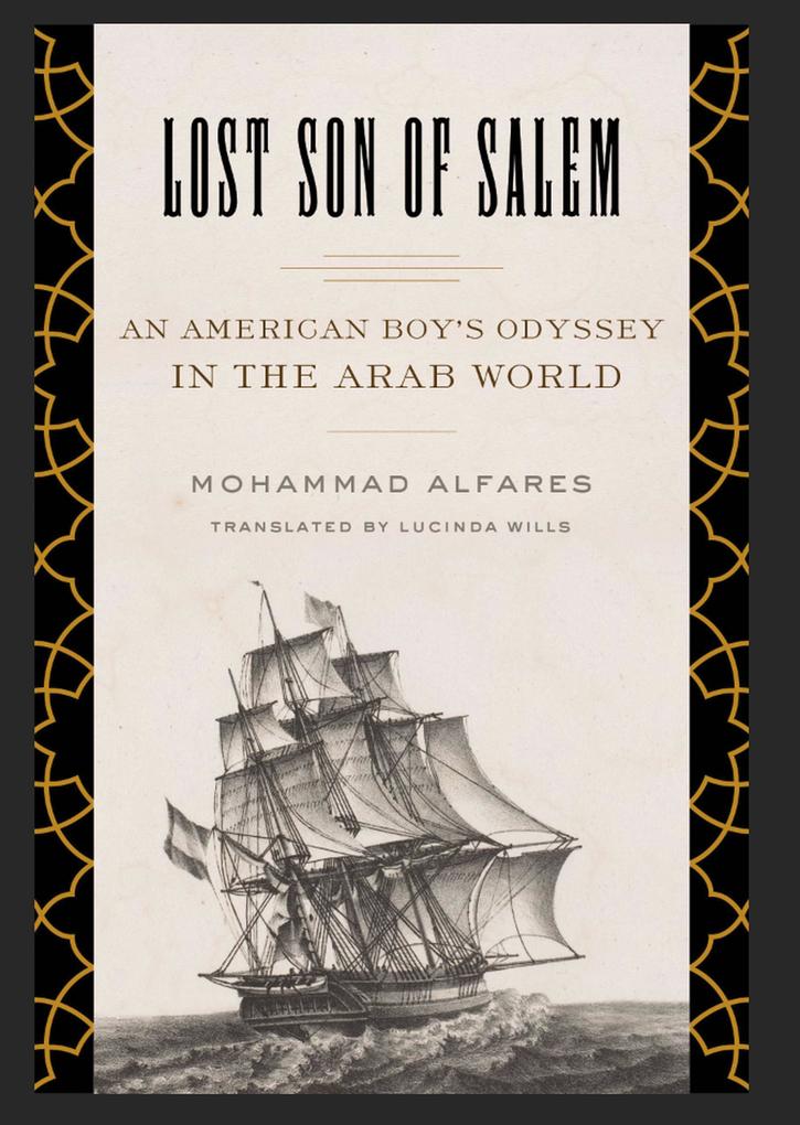 Lost Son of Salem: An American Boy‘s Odyssey in the Arab World