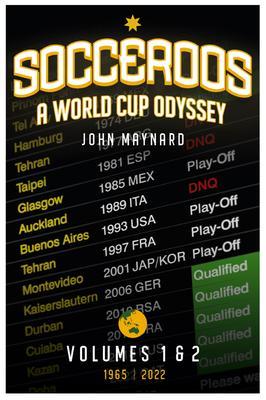 Socceroos - A World Cup Odyssey Volumes 1 & 2
