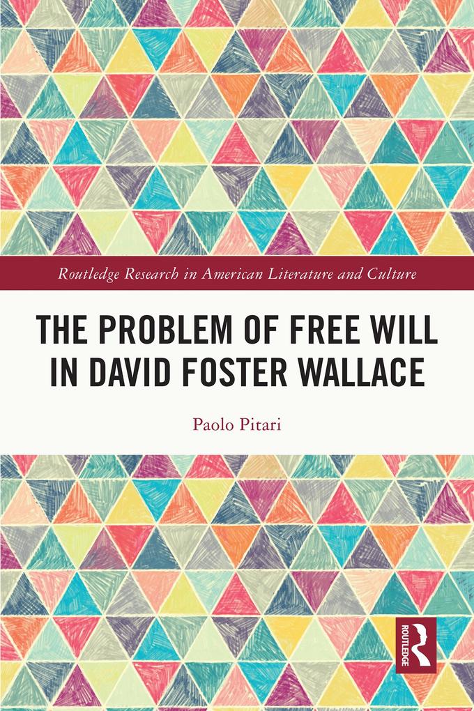 The Problem of Free Will in David Foster Wallace