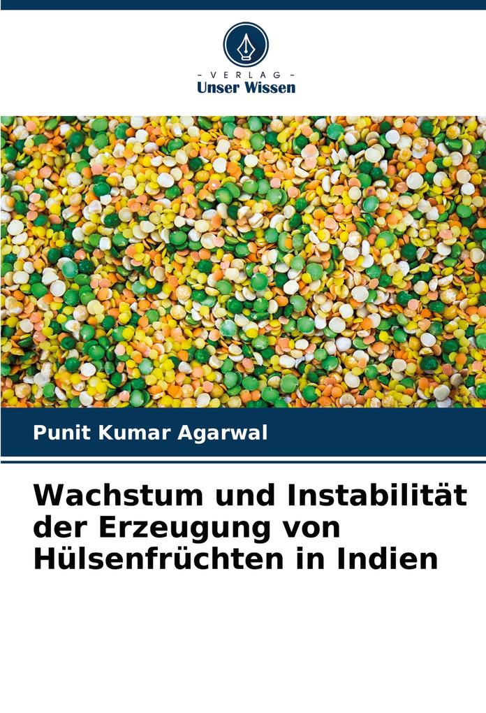 Wachstum und Instabilität der Erzeugung von Hülsenfrüchten in Indien