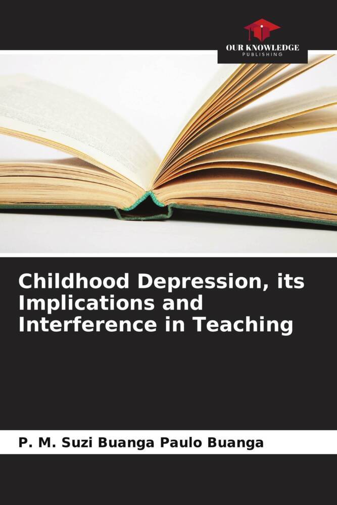 Childhood Depression its Implications and Interference in Teaching