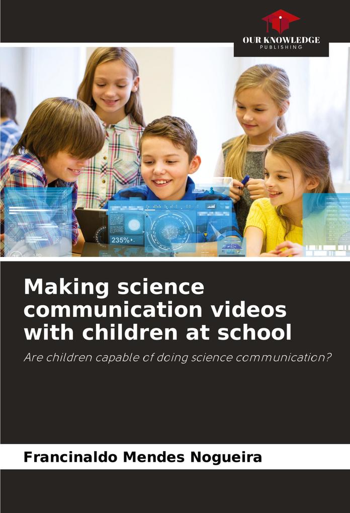 Making science communication videos with children at school