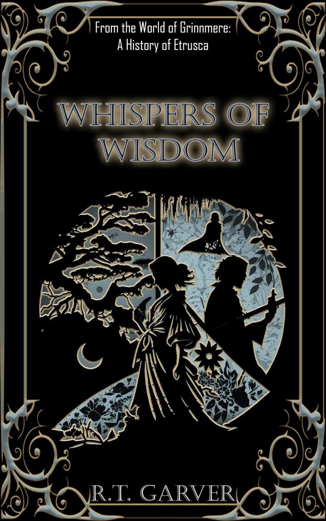 Whispers of Wisdom (A History Of Midgardum)