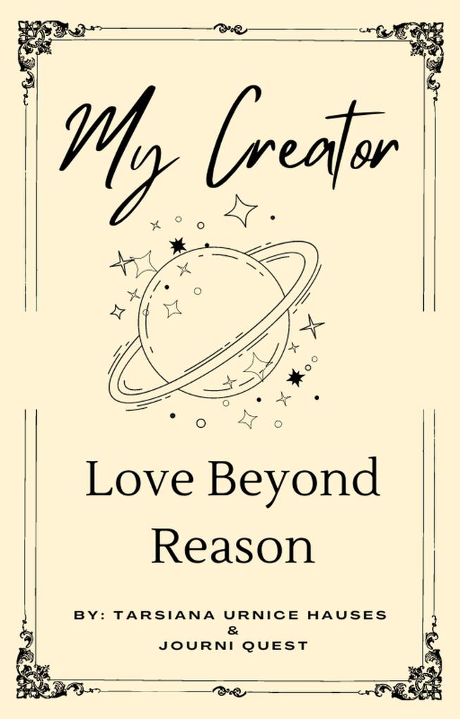 My Creator Love Beyond Reason (YAWEH #3)