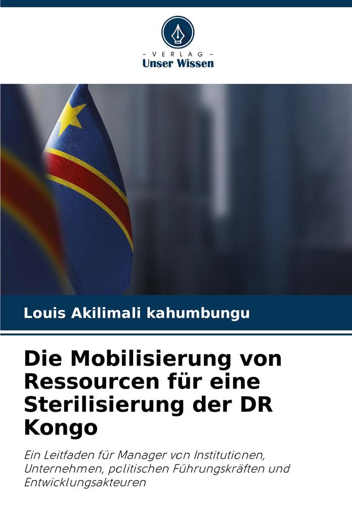 Die Mobilisierung von Ressourcen für eine Sterilisierung der DR Kongo