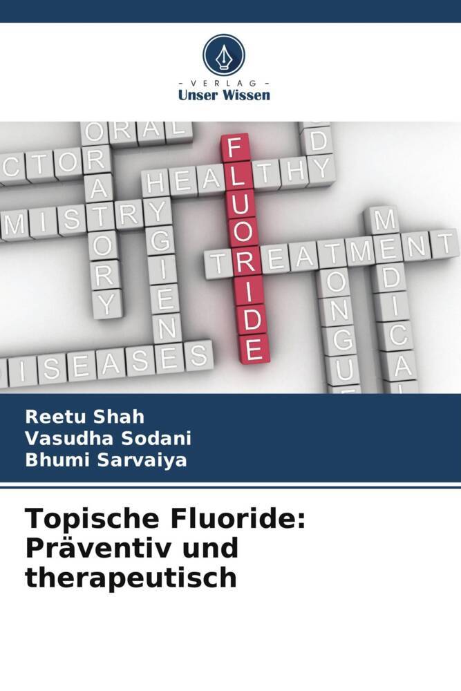 Topische Fluoride: Präventiv und therapeutisch