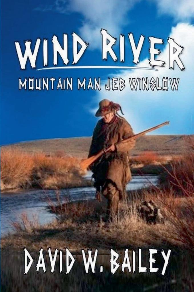 Wind River - Mountain Man Jeb Winslow