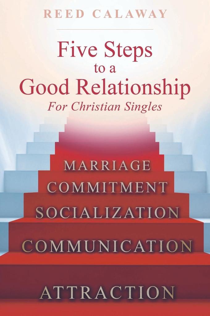 Five Steps To A Good Relationship