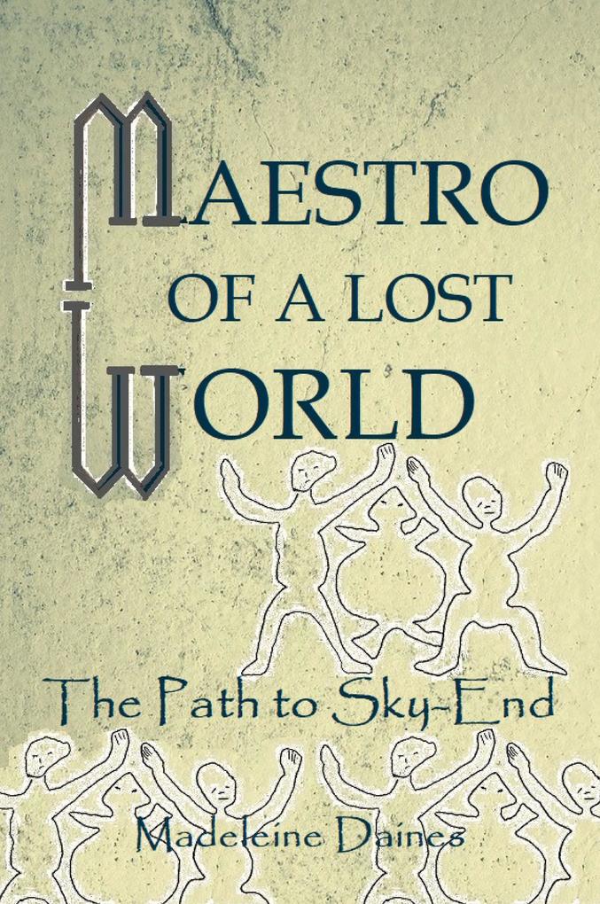 MAESTRO OF A LOST WORLD - Madeleine Daines
