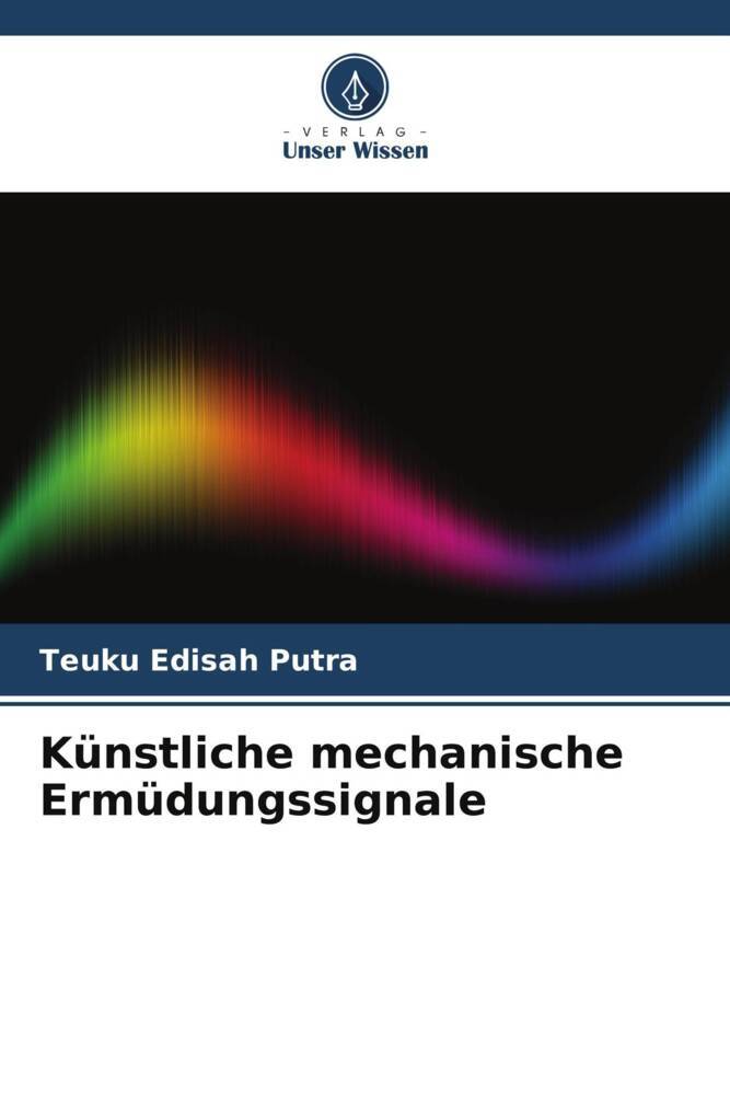 Künstliche mechanische Ermüdungssignale