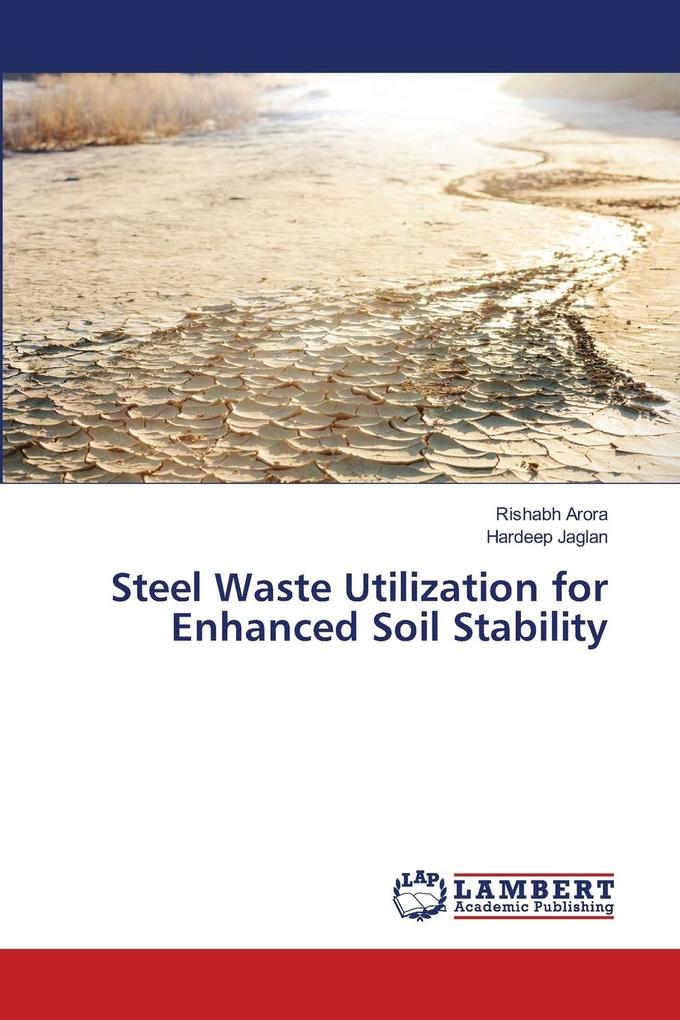 Steel Waste Utilization for Enhanced Soil Stability