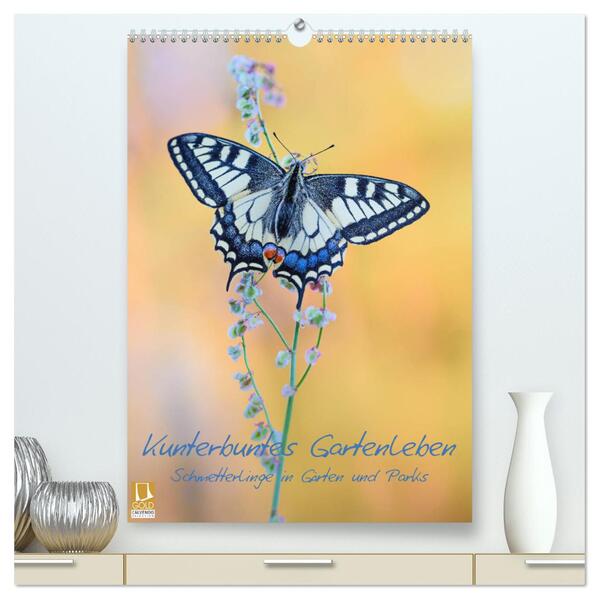 Kunterbuntes Gartenleben - Schmetterlinge in Gärten und Parks (hochwertiger Premium Wandkalender 2025 DIN A2 hoch) Kunstdruck in Hochglanz