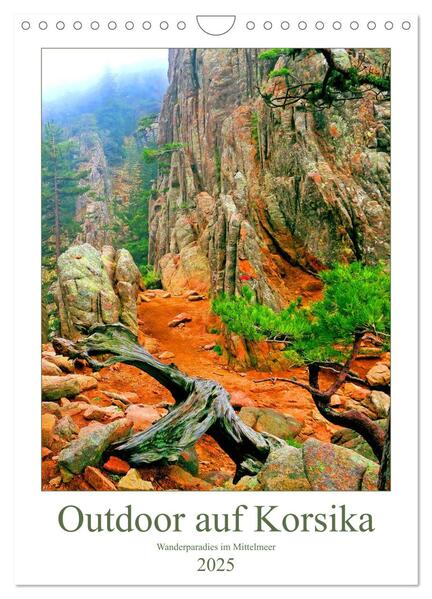 Outdoor auf Korsika - Wanderparadies im Mittelmeer (Wandkalender 2025 DIN A4 hoch) CALVENDO Monatskalender