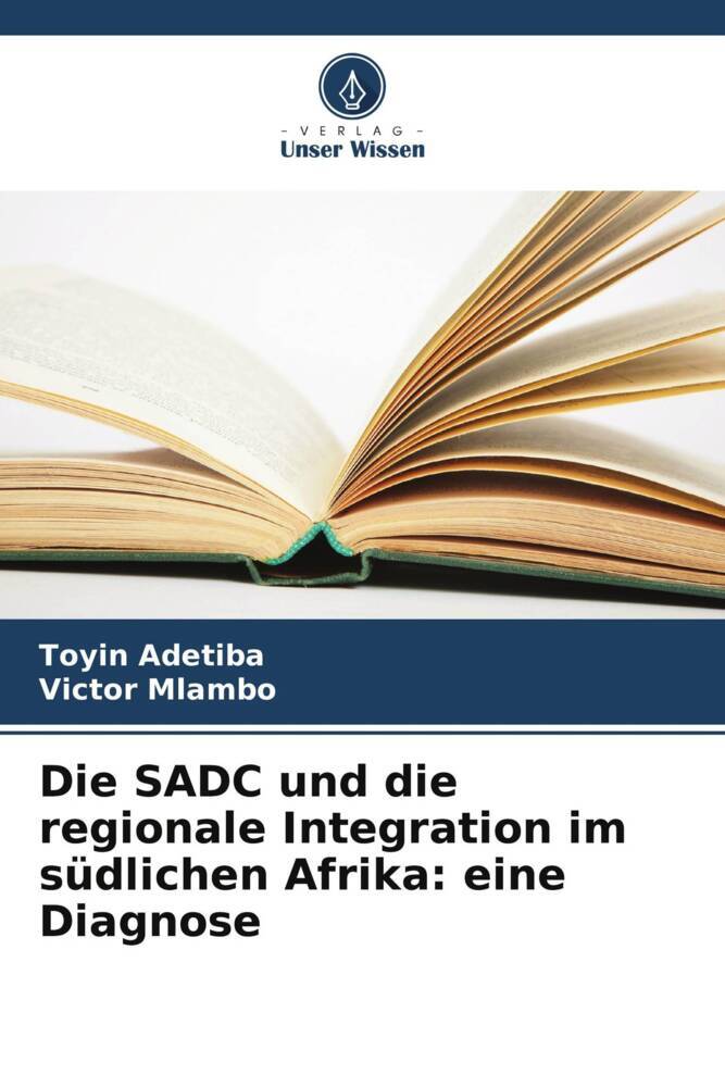 Die SADC und die regionale Integration im südlichen Afrika: eine Diagnose