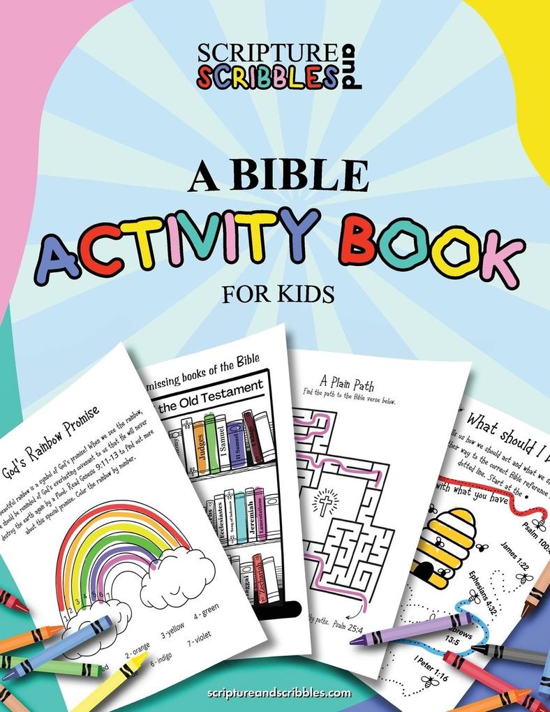 Scripture and Scribbles A Bible Activity Book for Kids