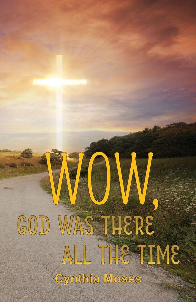 WOW GOD WAS THERE ALL THE TIME