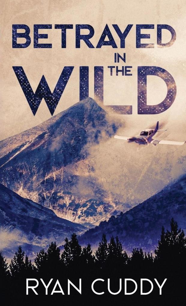 Betrayed In the Wild