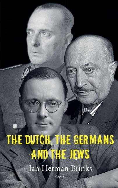 The Dutch the Germans and the Jews