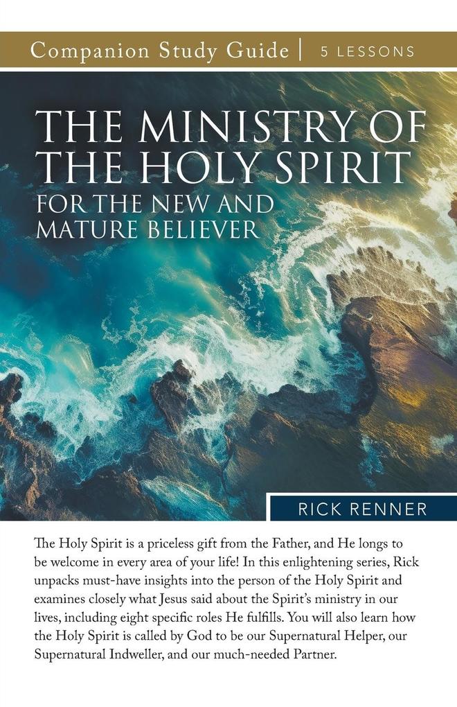 The Ministry of the Holy Spirit for the New and Mature Believer Study Guide