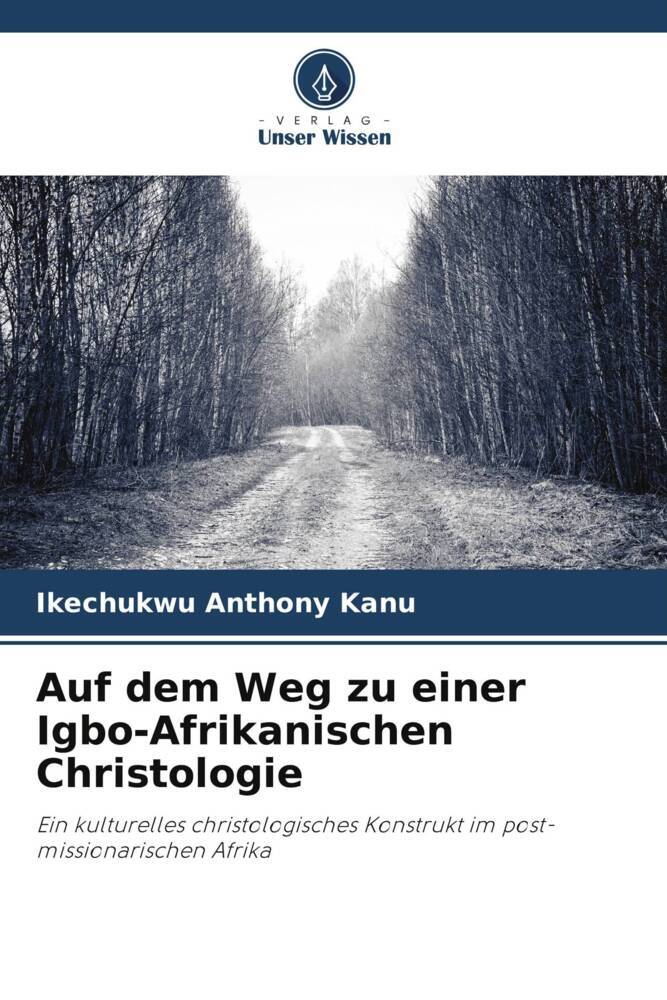 Auf dem Weg zu einer Igbo-Afrikanischen Christologie