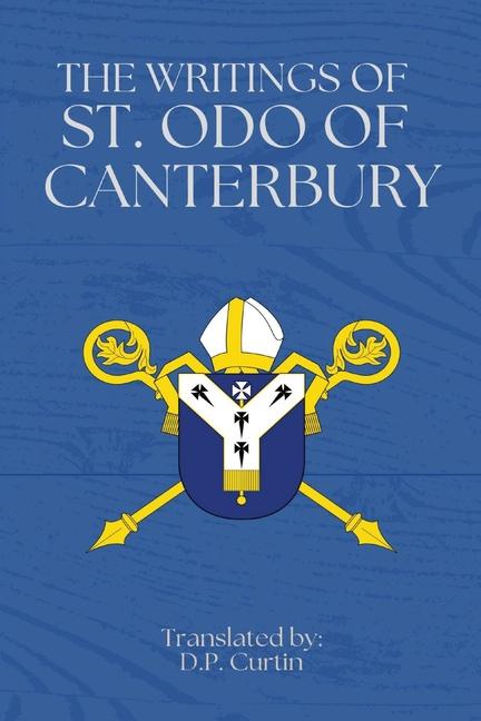 The Writings of St. Odo of Canterbury