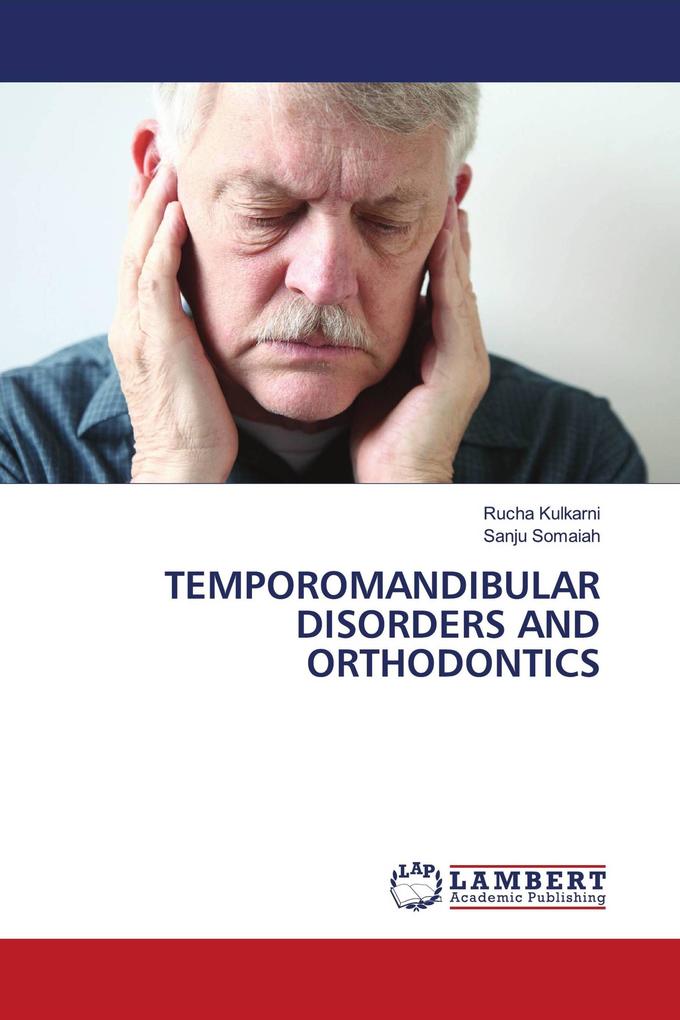 TEMPOROMANDIBULAR DISORDERS AND ORTHODONTICS