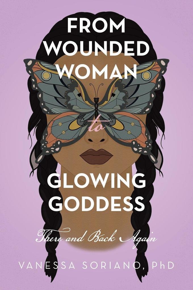From Wounded Woman to Glowing Goddess