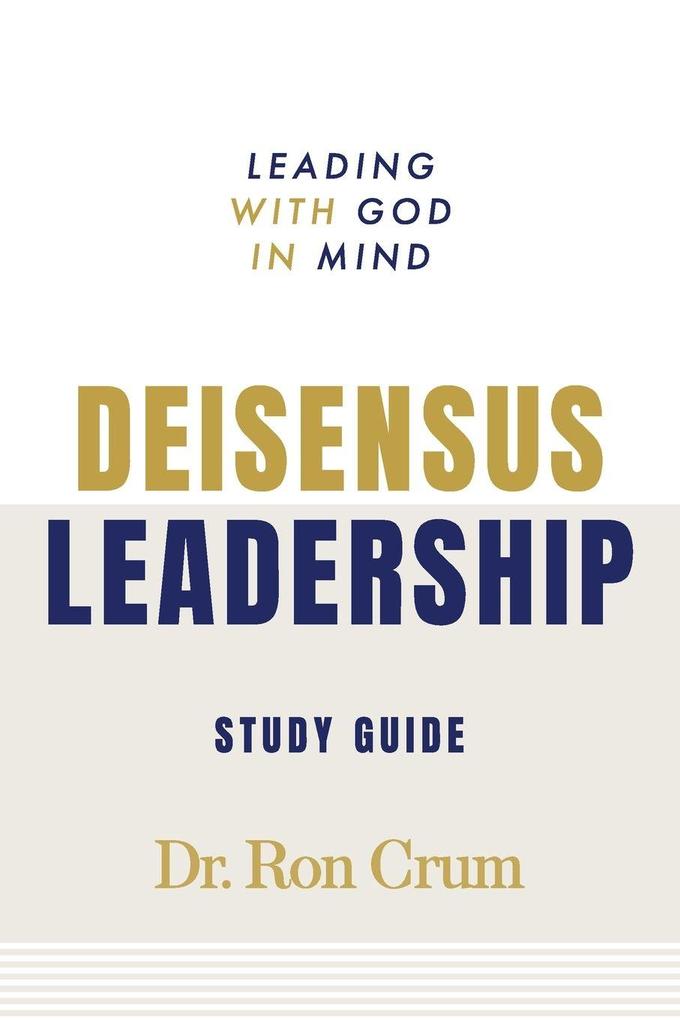 Deisensus Leadership Study Guide