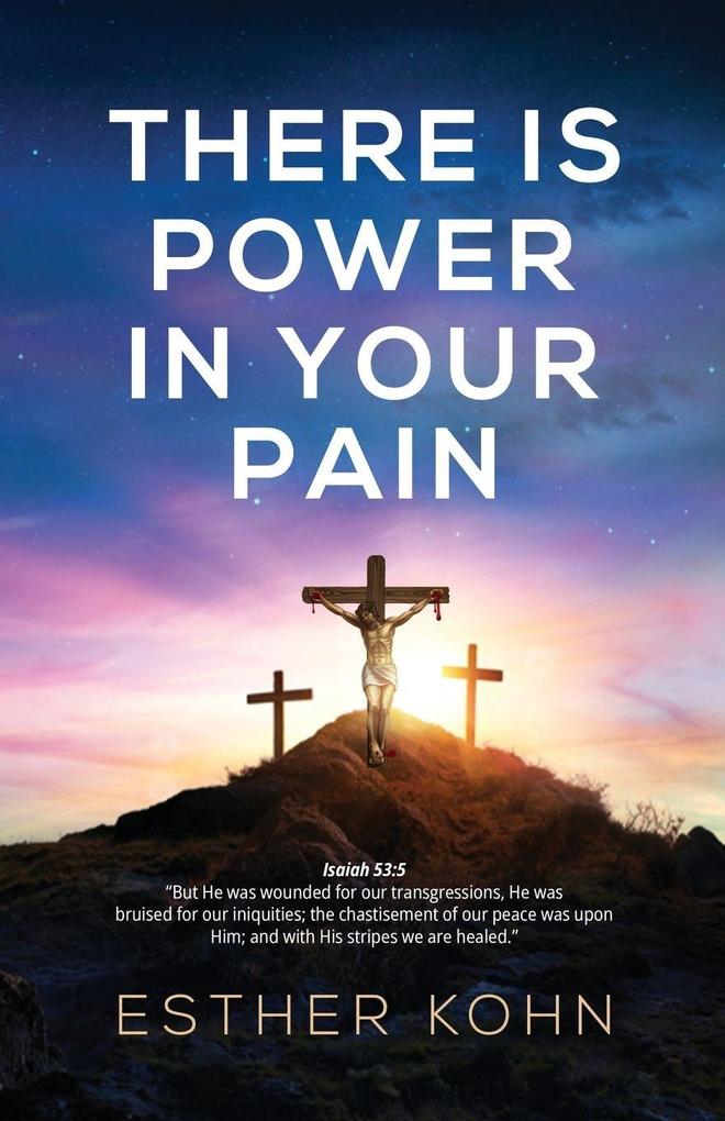 There Is Power In Your Pain