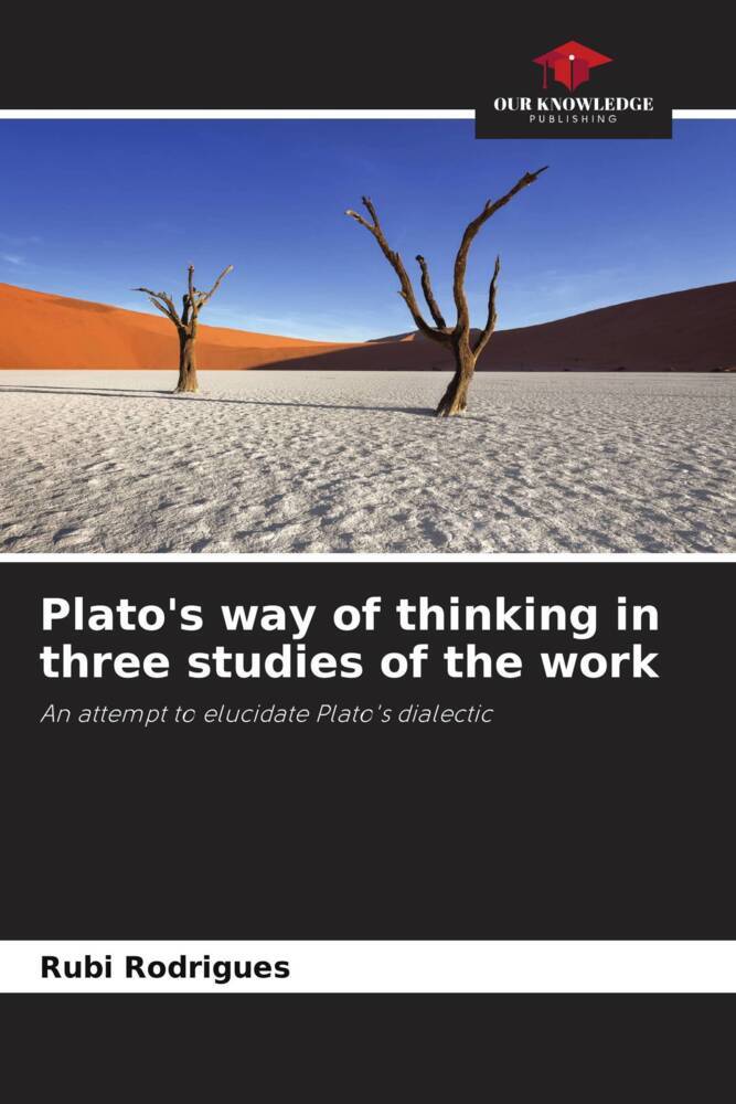Plato's way of thinking in three studies of the work