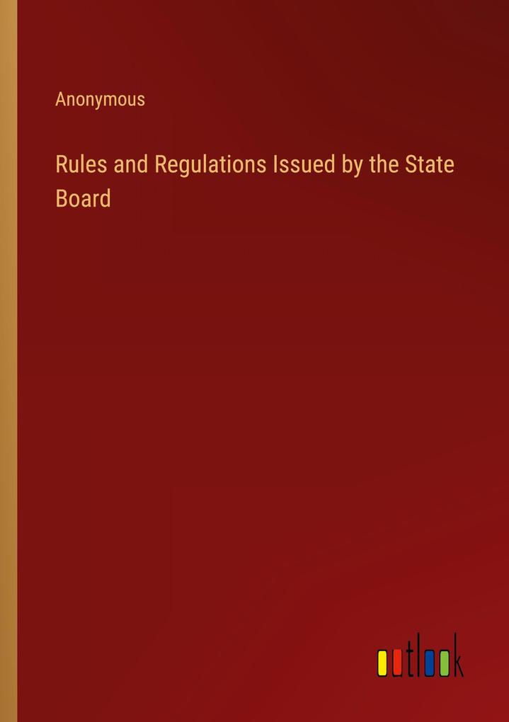 Rules and Regulations Issued by the State Board