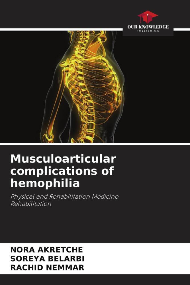 Musculoarticular complications of hemophilia