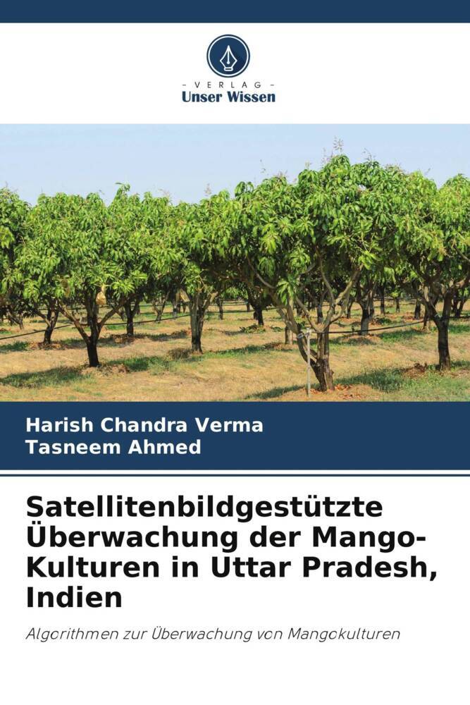 Satellitenbildgestützte Überwachung der Mango-Kulturen in Uttar Pradesh Indien