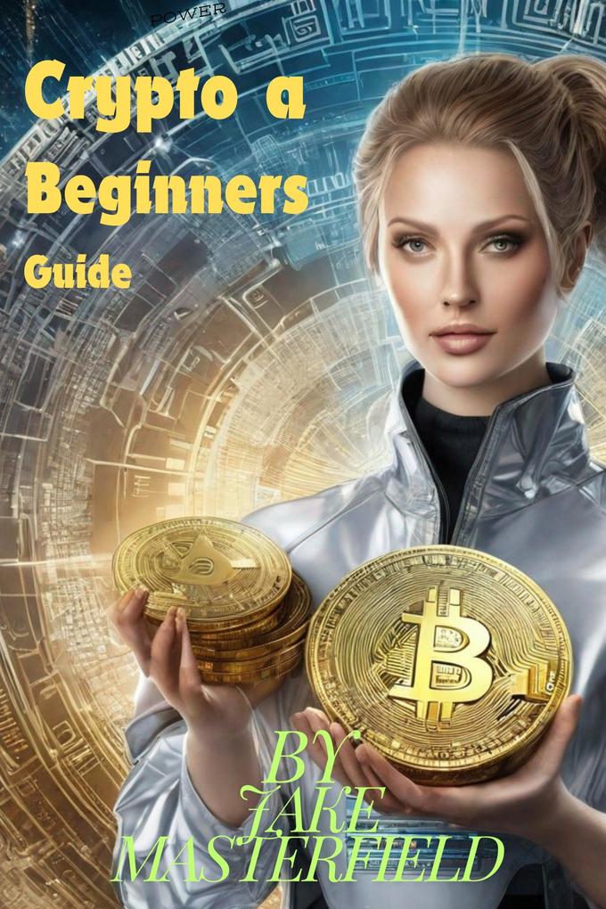 Crypto A Beginner‘s Guide