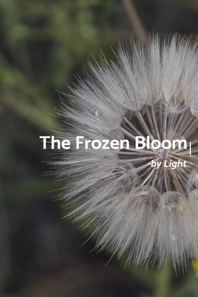 The Frozen Bloom (Tale of two friends #1)