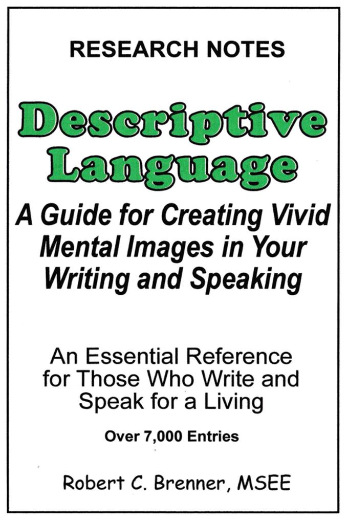 Descriptive Language: A Guide for Creating Vivid Mental Images in Your Writing and Speaking