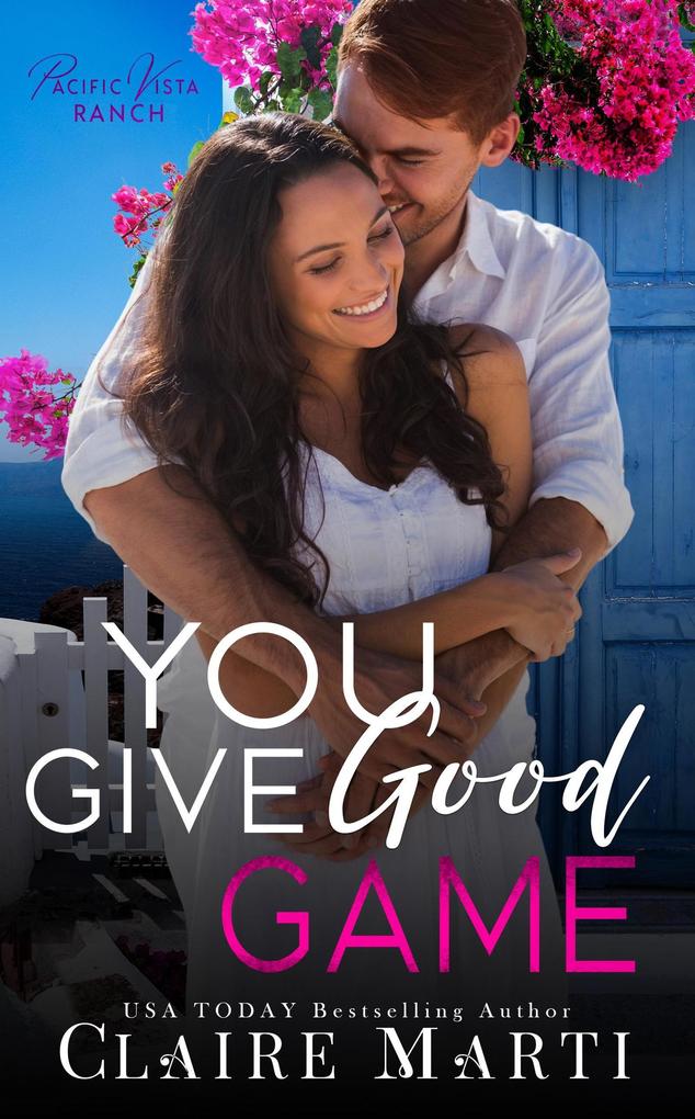 You Give Good Game (Pacific Vista Ranch)
