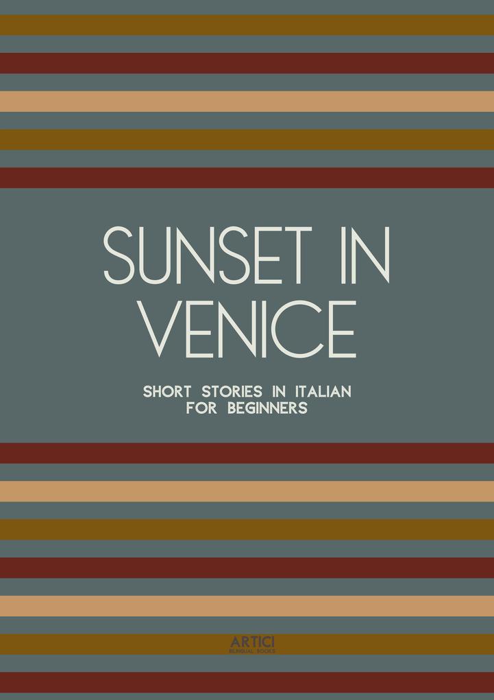 Sunset in Venice: Short Stories in Italian for Beginners