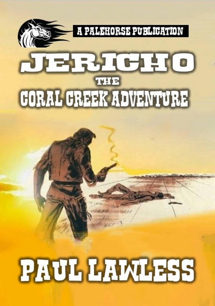 Jericho And The Coral Creek Adventure