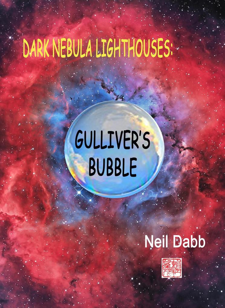 Dark Nebula Lighthouses: Gullivers Bubble