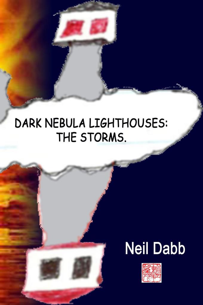 Dark Nebula Lighthouses: The Storms.
