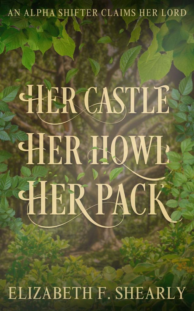 Her Castle Her Howl Her Pack (Second Acts of Weary Warrior Women)