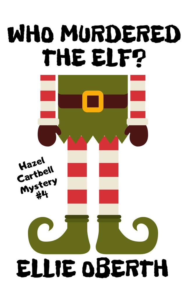 Who Murdered The Elf? (Who Murdered...? #4)