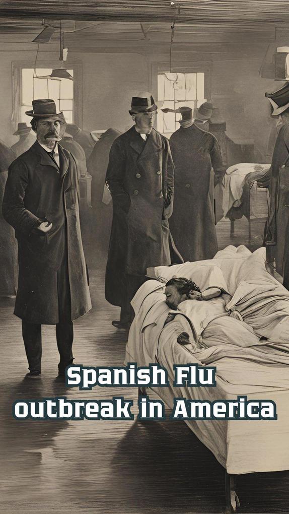 Spanish Flu (Outbreak in America)