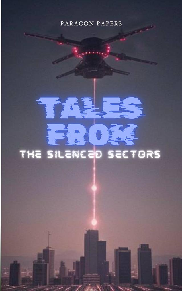 Tales From The Silenced Sectors