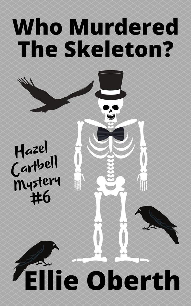 Who Murdered the Skeleton? (Who Murdered...? #6)